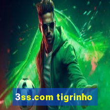 3ss.com tigrinho